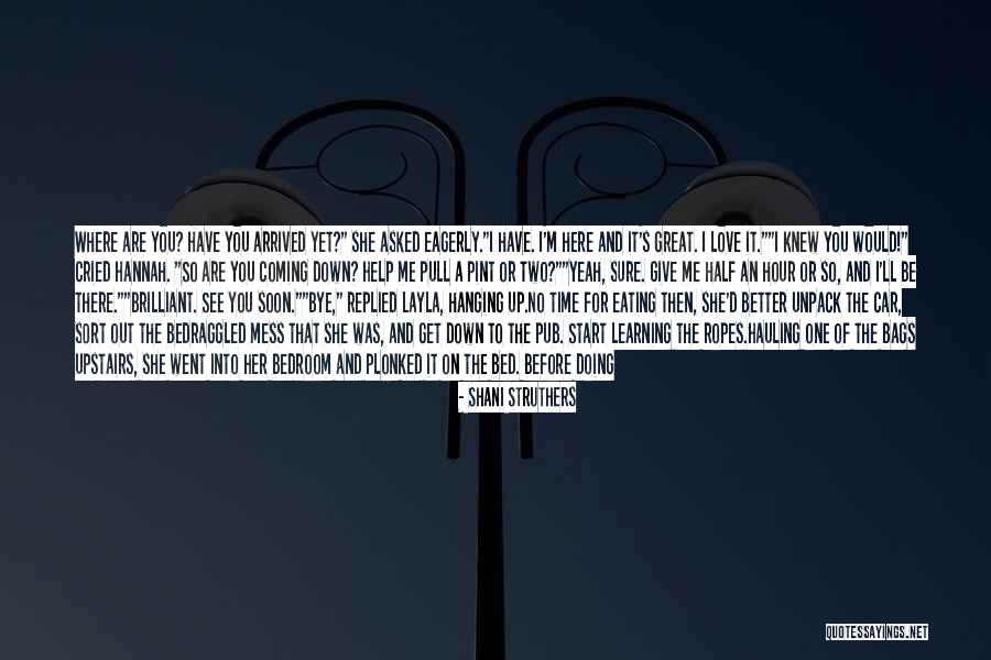 See You Again Soon Quotes By Shani Struthers See You Again Soon Quotes By Shani Struthers