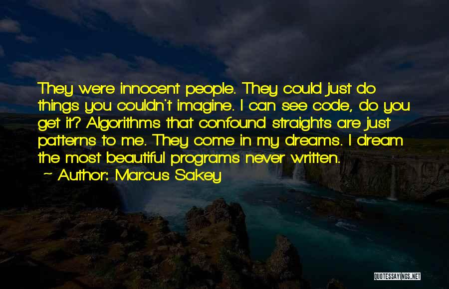 See You In My Dreams Quotes By Marcus Sakey