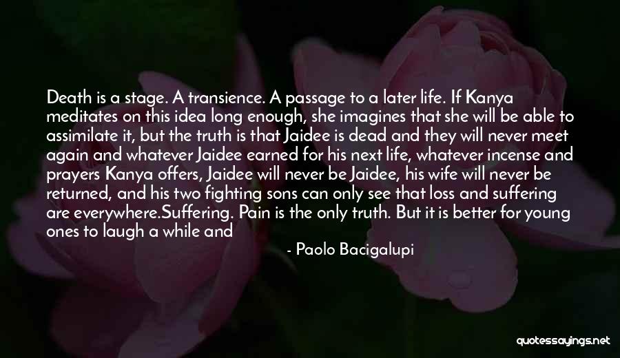 See You Later Death Quotes By Paolo Bacigalupi See You Later Death Quotes By Paolo Bacigalupi