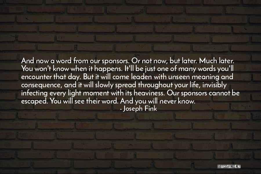 See You Later Quotes By Joseph Fink See You Later Quotes By Joseph Fink