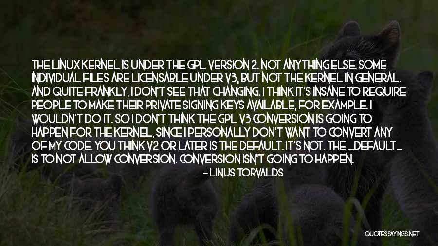 See You Later Quotes By Linus Torvalds See You Later Quotes By Linus Torvalds