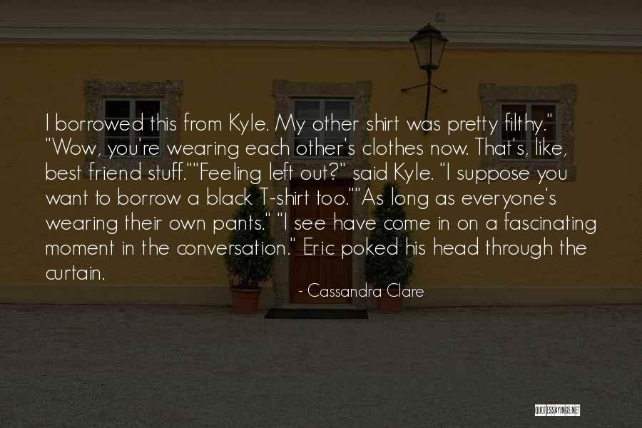 See You My Friend Quotes By Cassandra Clare See You My Friend Quotes By Cassandra Clare
