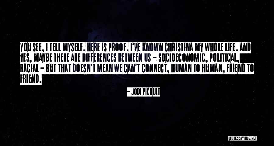 See You My Friend Quotes By Jodi Picoult See You My Friend Quotes By Jodi Picoult