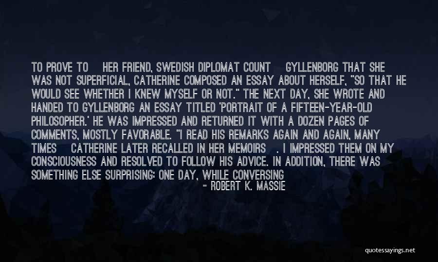 See You My Friend Quotes By Robert K. Massie See You My Friend Quotes By Robert K. Massie