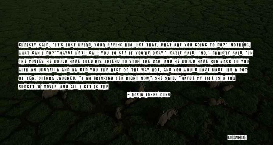 See You My Friend Quotes By Robin Jones Gunn See You My Friend Quotes By Robin Jones Gunn
