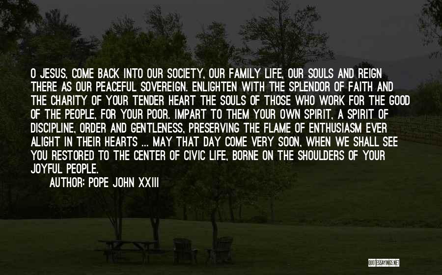 See You Very Soon Quotes By Pope John XXIII