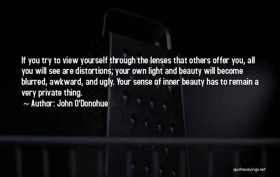 See Your Own Beauty Quotes By John O'Donohue