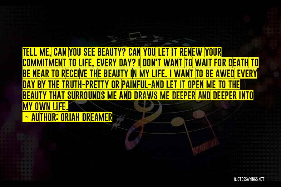 See Your Own Beauty Quotes By Oriah Dreamer