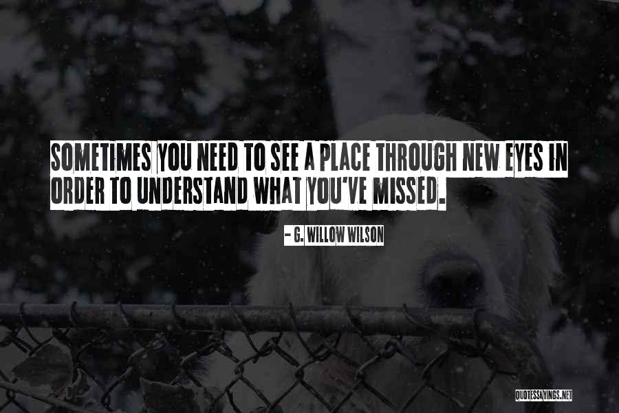 See Yourself Through My Eyes Quotes By G. Willow Wilson See Yourself Through My Eyes Quotes By G. Willow Wilson