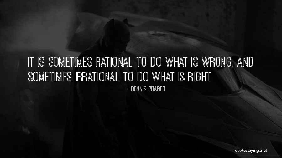 Seeanddo Quotes By Dennis Prager Seeanddo Quotes By Dennis Prager