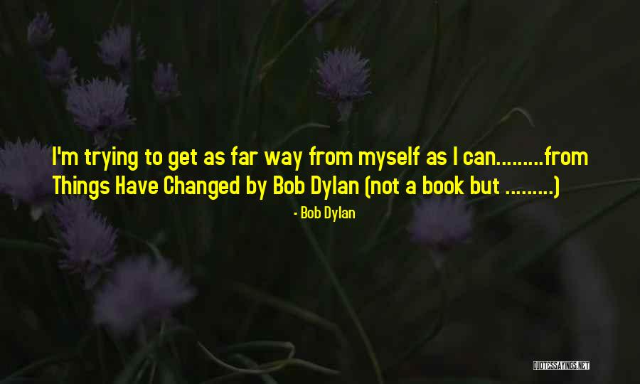 Seeberg Tomatoes Quotes By Bob Dylan Seeberg Tomatoes Quotes By Bob Dylan