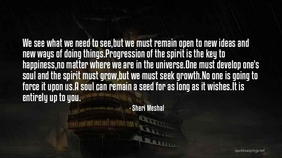 Seed And Growth Quotes By Sheri Meshal Seed And Growth Quotes By Sheri Meshal