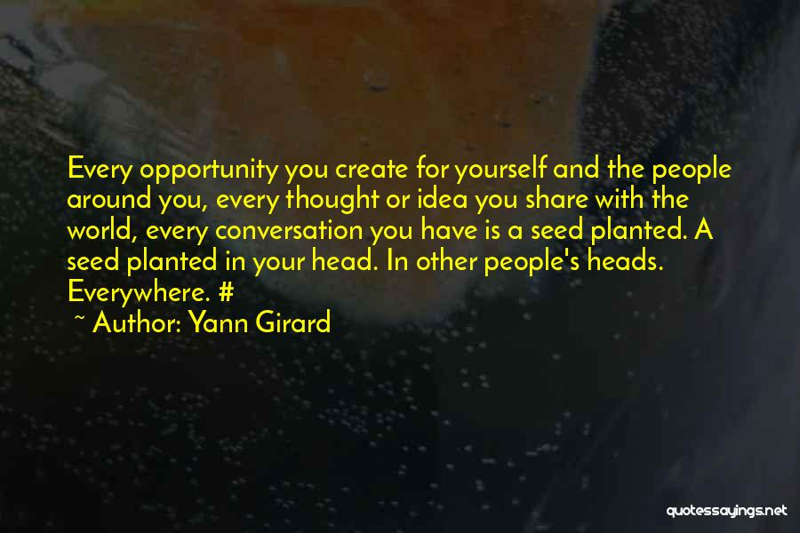 Seed Head Quotes By Yann Girard