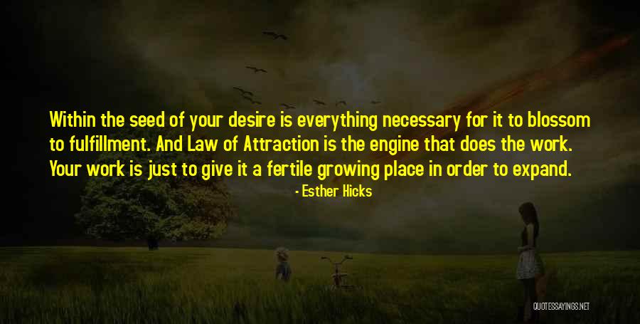 Seed Of Desire Quotes By Esther Hicks Seed Of Desire Quotes By Esther Hicks
