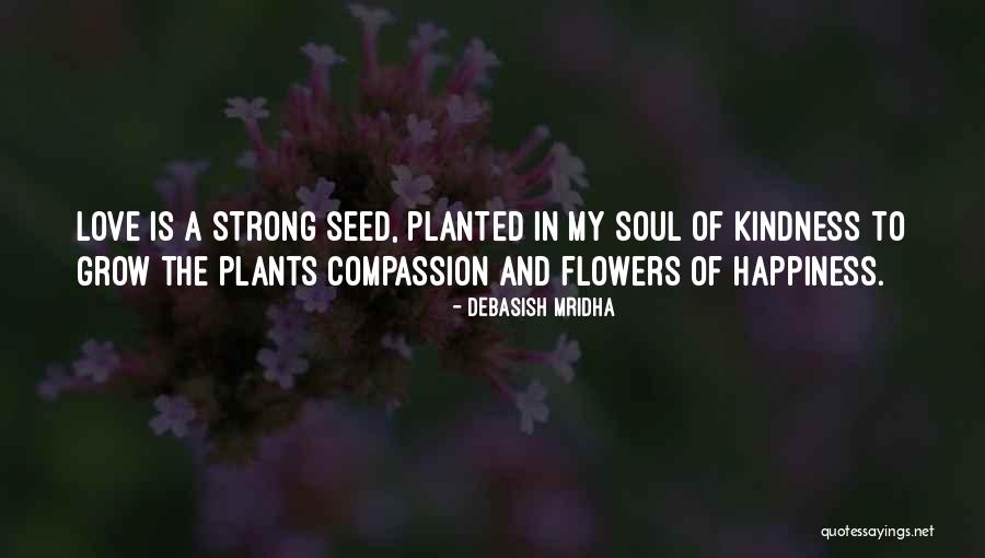 Seed Of Hope Quotes By Debasish Mridha Seed Of Hope Quotes By Debasish Mridha