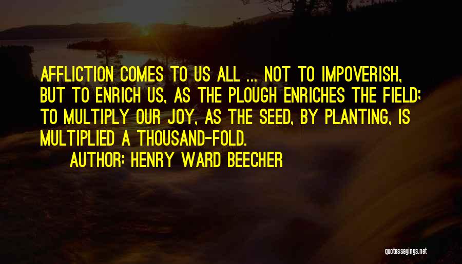 Seed Planting Quotes By Henry Ward Beecher