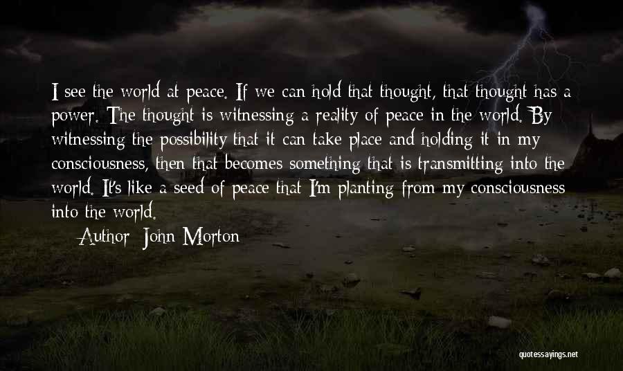 Seed Planting Quotes By John Morton