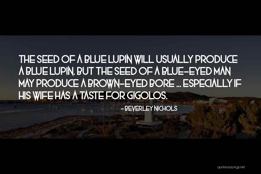 Seed Quotes By Beverley Nichols Seed Quotes By Beverley Nichols