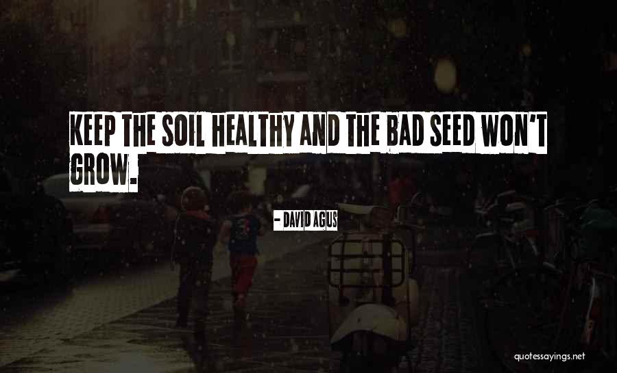 Seed Quotes By David Agus Seed Quotes By David Agus