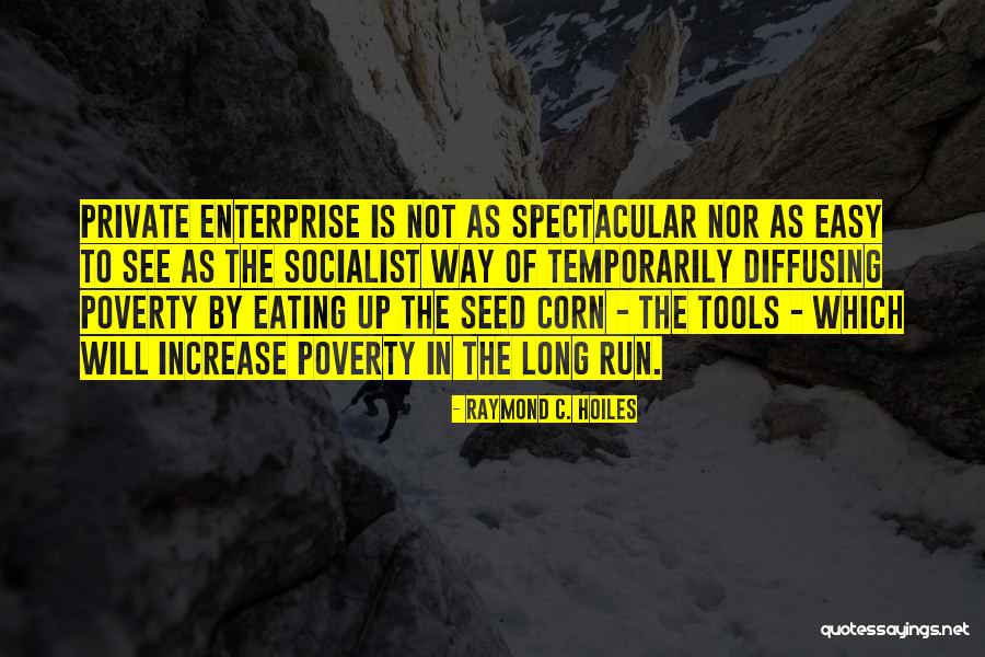 Seed Quotes By Raymond C. Hoiles Seed Quotes By Raymond C. Hoiles