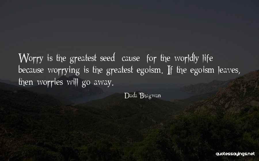 Seed Quotes Quotes By Dada Bhagwan Seed Quotes Quotes By Dada Bhagwan