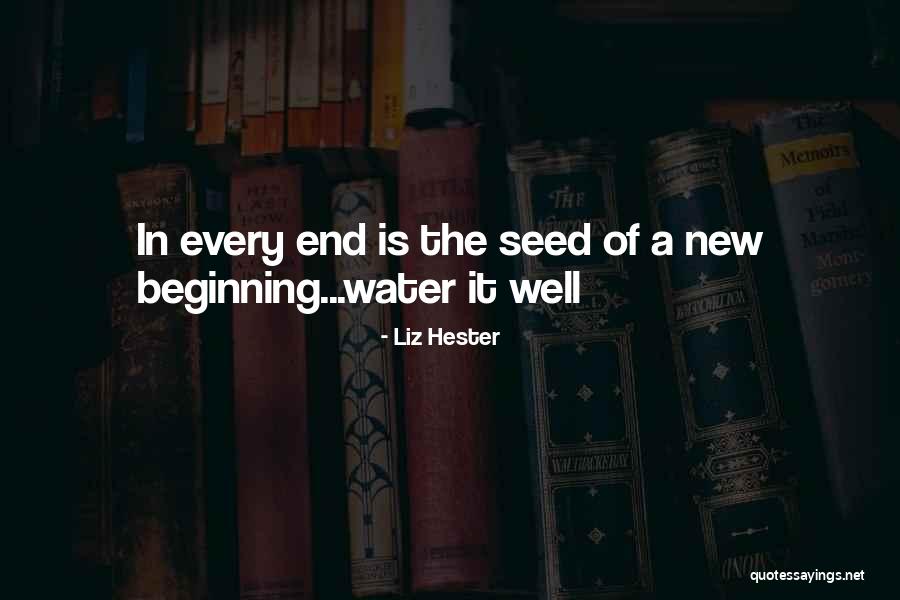 Seed Quotes Quotes By Liz Hester Seed Quotes Quotes By Liz Hester