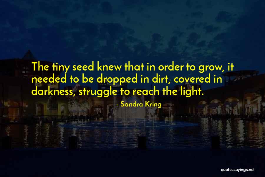 Seed Quotes Quotes By Sandra Kring Seed Quotes Quotes By Sandra Kring