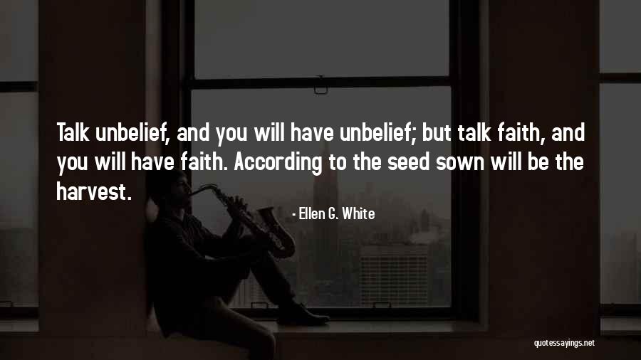 Seed Sown Quotes By Ellen G. White