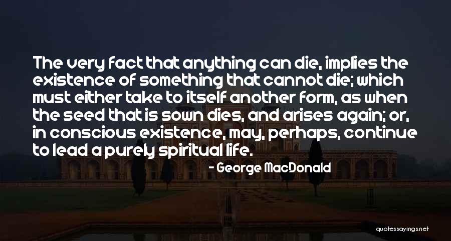 Seed Sown Quotes By George MacDonald