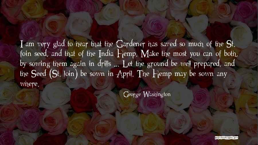 Seed Sown Quotes By George Washington