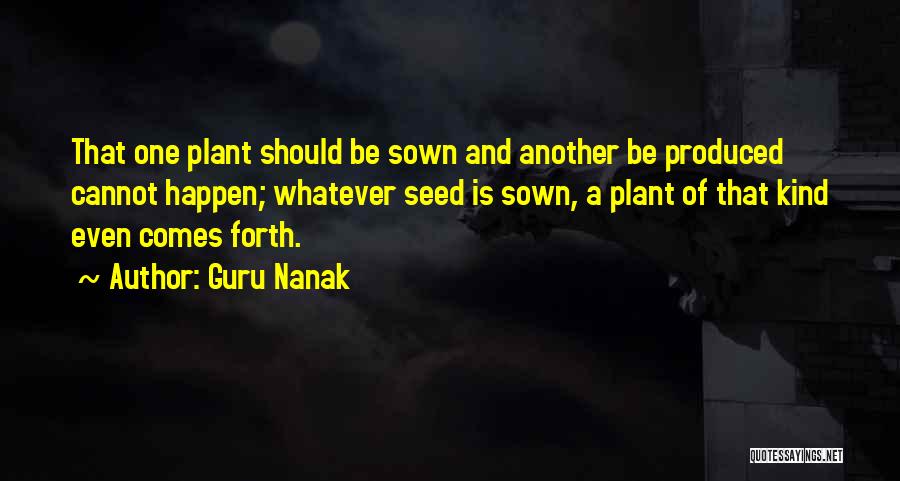 Seed Sown Quotes By Guru Nanak