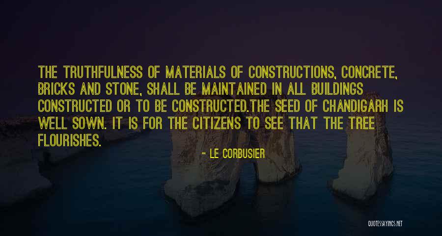 Seed Sown Quotes By Le Corbusier