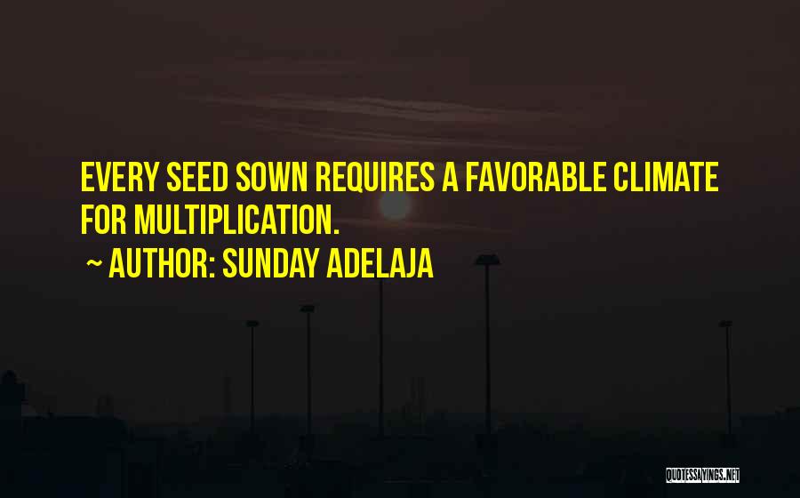 Seed Sown Quotes By Sunday Adelaja