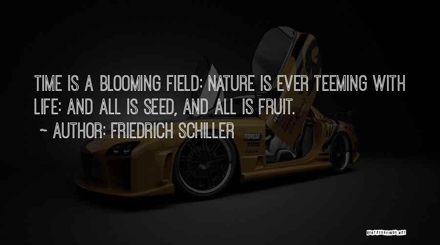 Seed Time Quotes By Friedrich Schiller