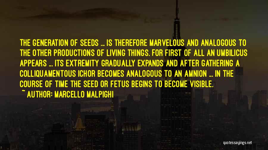 Seed Time Quotes By Marcello Malpighi