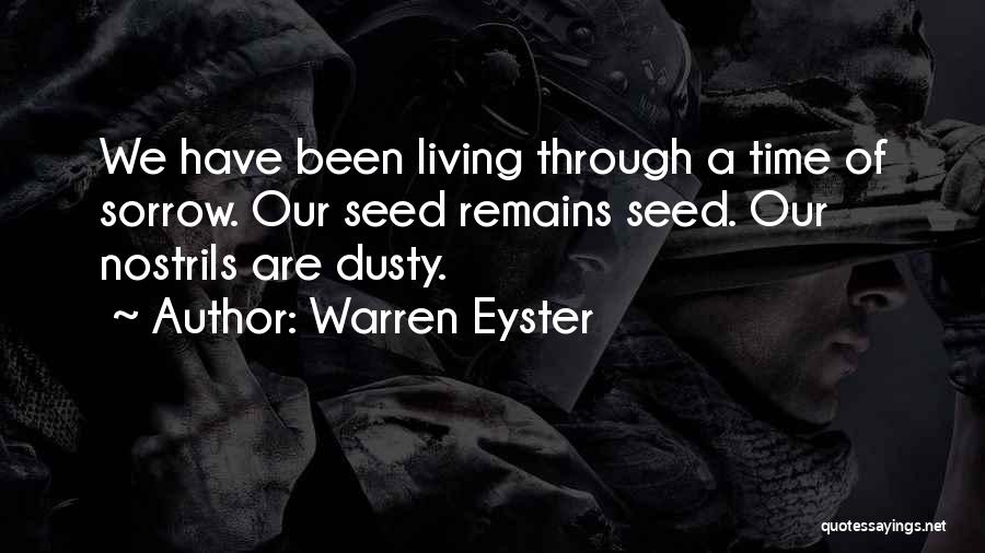 Seed Time Quotes By Warren Eyster