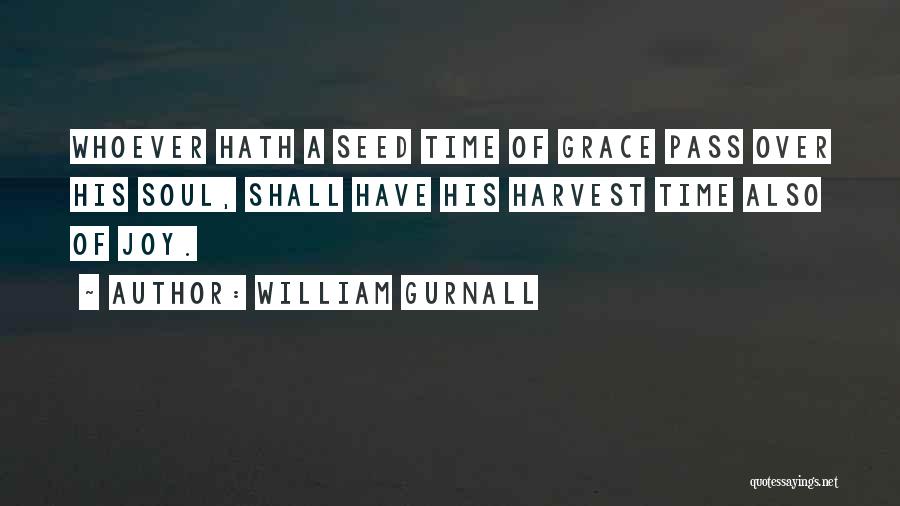 Seed Time Quotes By William Gurnall