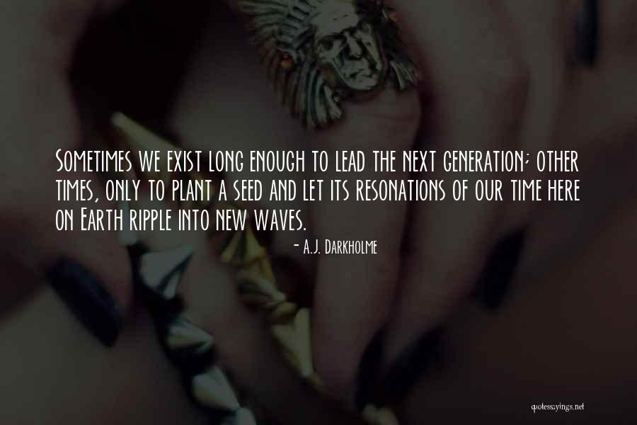 Seed Times Leader Quotes By A.J. Darkholme Seed Times Leader Quotes By A.J. Darkholme