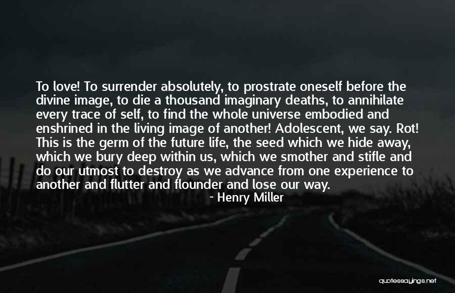 Seed Your Future Quotes By Henry Miller Seed Your Future Quotes By Henry Miller