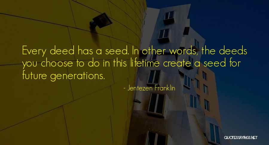 Seed Your Future Quotes By Jentezen Franklin Seed Your Future Quotes By Jentezen Franklin
