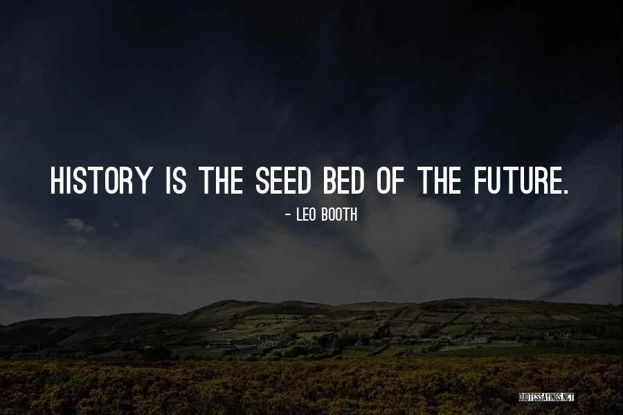 Seed Your Future Quotes By Leo Booth Seed Your Future Quotes By Leo Booth