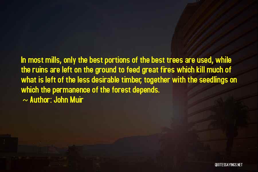 Seedlings Quotes By John Muir