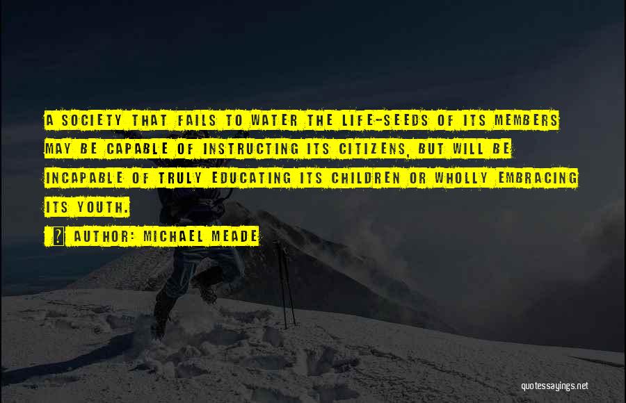 Seeds And Education Quotes By Michael Meade