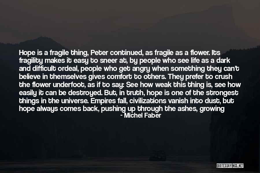 Seeds And Life Quotes By Michel Faber Seeds And Life Quotes By Michel Faber