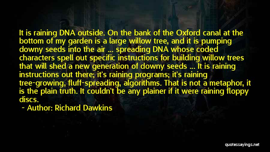 Seeds And Trees Quotes By Richard Dawkins