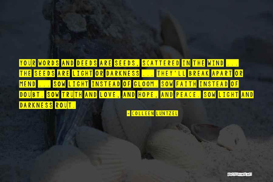 Seeds Of Doubt Quotes By Colleen Luntzel Seeds Of Doubt Quotes By Colleen Luntzel
