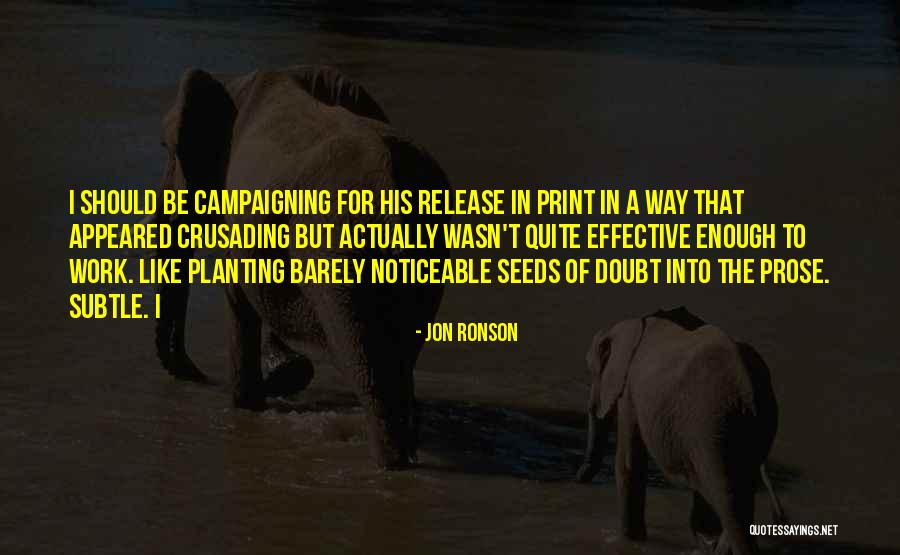 Seeds Of Doubt Quotes By Jon Ronson Seeds Of Doubt Quotes By Jon Ronson