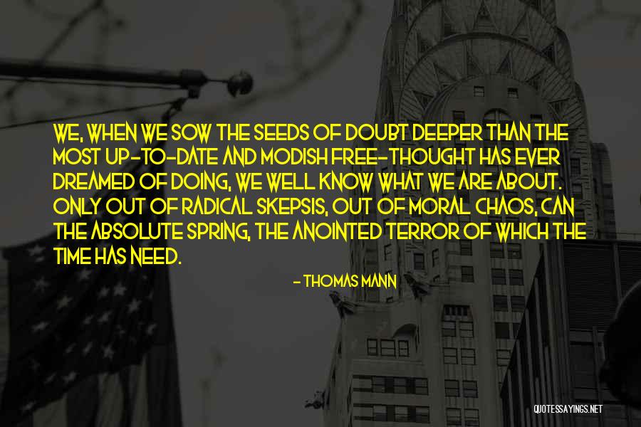 Seeds Of Doubt Quotes By Thomas Mann Seeds Of Doubt Quotes By Thomas Mann