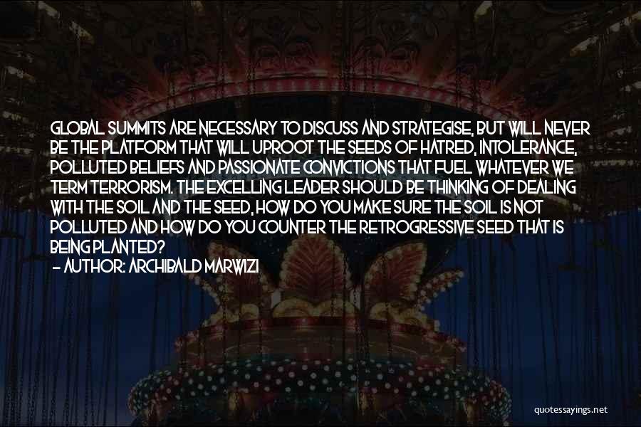Seeds Planted Quotes By Archibald Marwizi