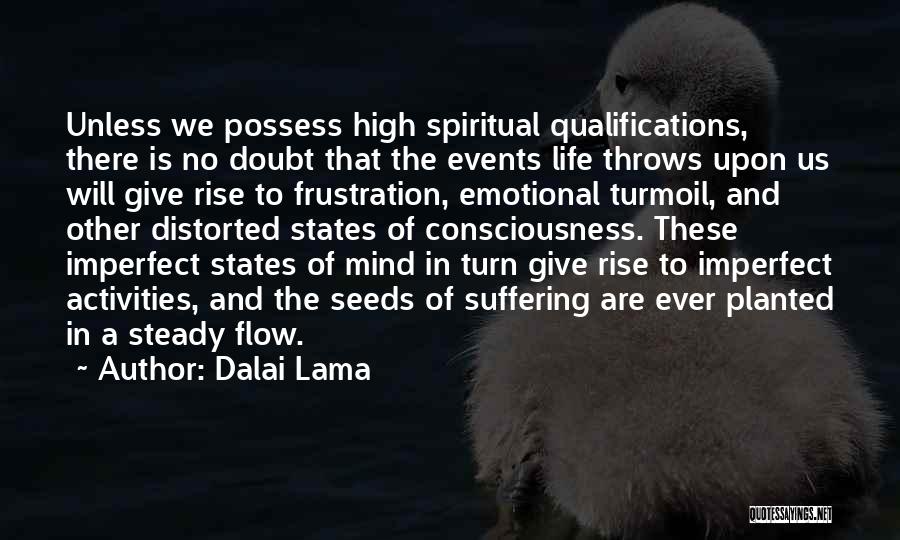 Seeds Planted Quotes By Dalai Lama